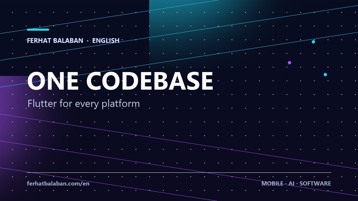 Flutter: One Codebase, All Platforms