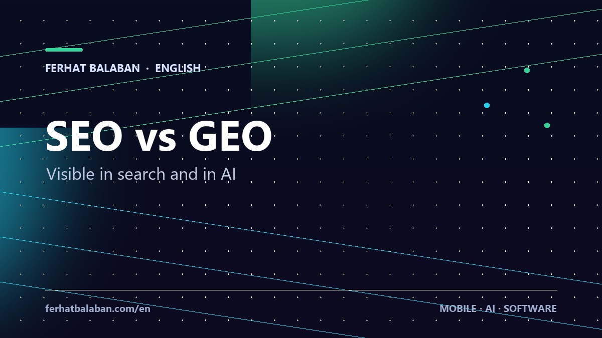 What Are SEO and GEO? Being Visible in Search and AI