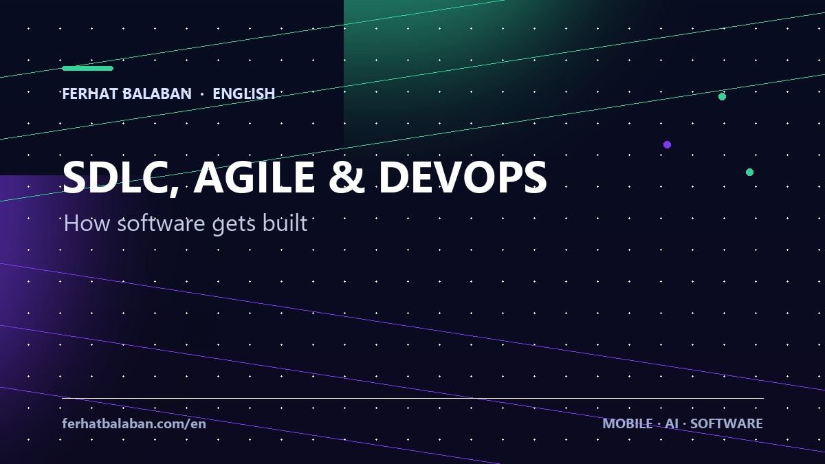 Software Development Life Cycle (SDLC): Agile, DevOps and Other Approaches